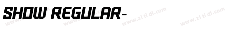 Show Regular字体转换